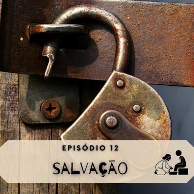 012 Salvação / A Boa Notícia