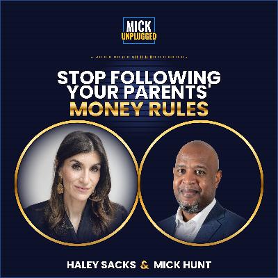 Stop Following Your Parents' Money Rules with Haley Sacks Stop Following Your Parents' Money Rules with Haley Sacks