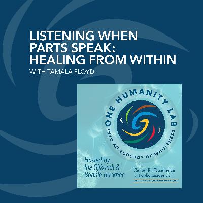 Listening When Parts Speak: Healing From Within With Tamala Floyd