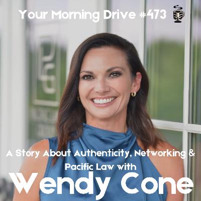 A Story About Authenticity, Networking & Pacific Law w/ Wendy Cone A Story About Authenticity, Networking & Pacific Law w/ Wendy Cone