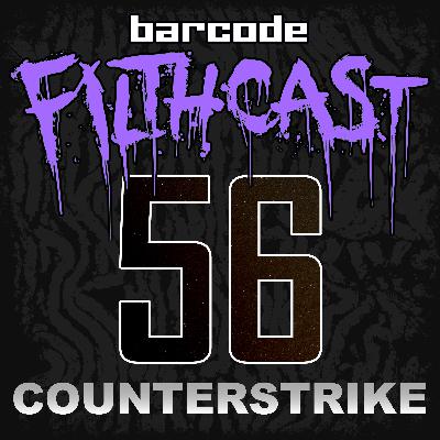 Filthcast 056 featuring Counterstrike
