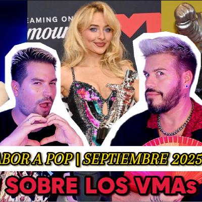 TODO SOBRE LOS VMAs 2025 | SABOR A POP SEPTIEMBRE 2025 (CAP. 12)