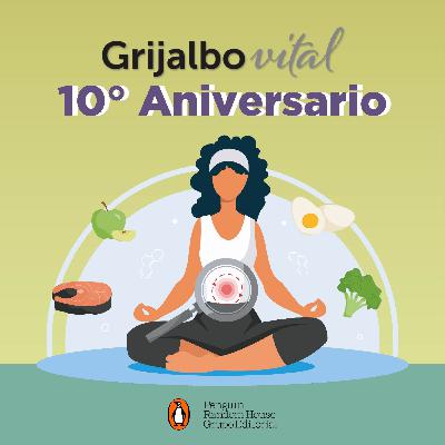 Serie Grijalbo Vital 10o aniversario - Episodio 2