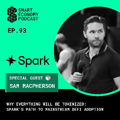 Why Everything Will Be Tokenized: Spark's Path to Mainstream DeFi Adoption Why Everything Will Be Tokenized: Spark's Path to Mainstream DeFi Adoption