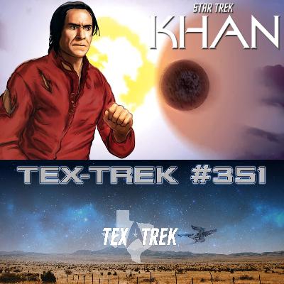 351: STAR TREK: KHAN Episodes 5, "Imagination’s Limits"