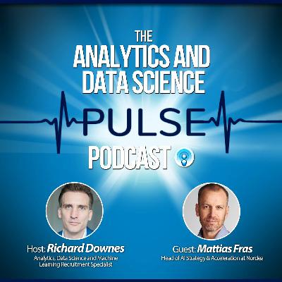 Analytics and Data Science Pulse - #014. Q&A with Mattias Fras of Nordea Analytics and Data Science Pulse - #014. Q&A with Mattias Fras of Nordea