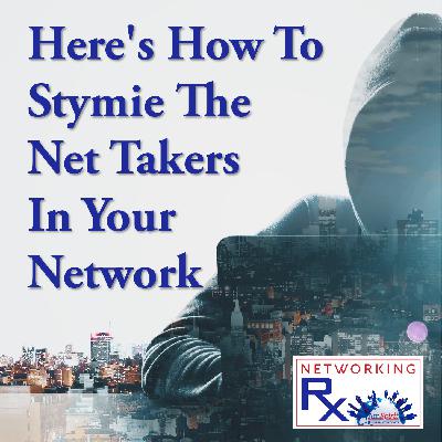 Here's How To Stymie The Net Takers In Your Network (EPS 887)
