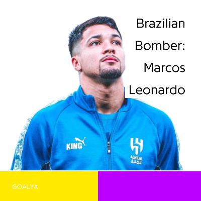 The Brazilian Bomber: How Marcos Leonardo Conquered Al Hilal & Stunned Man City