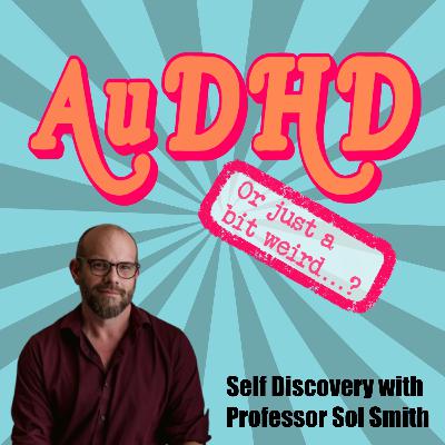 Self Discovery with Professor Sol Smith Self Discovery with Professor Sol Smith