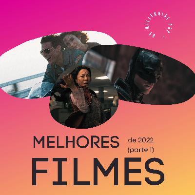Melhores FILMES de 2022 (Parte 1) | #48 - Millennial POP