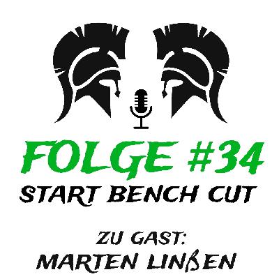 #34 Start Bench Cut (zu Gast: Marten Linßen)