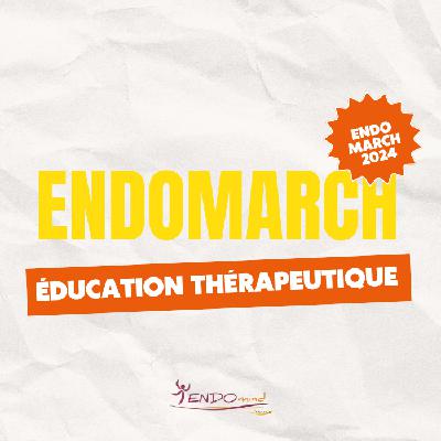Conférence ENDOMARCH 2024 - Éducation Thérapeutique
