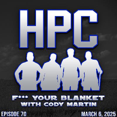 70: F*** Your Blanket with Cody Martin