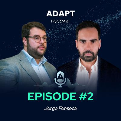 ADAPT Podcast #2 With Jorge Fonseca
