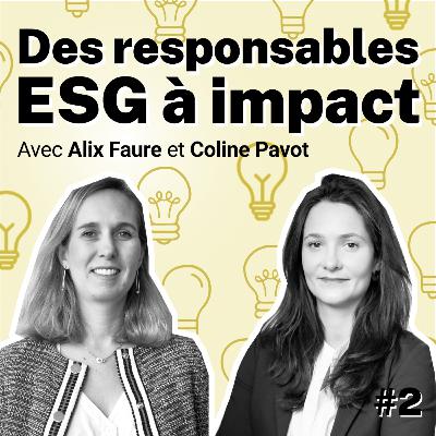 Lumières - Episode 2 - Alix Faure & Coline Pavot - Des responsables ESG à impact