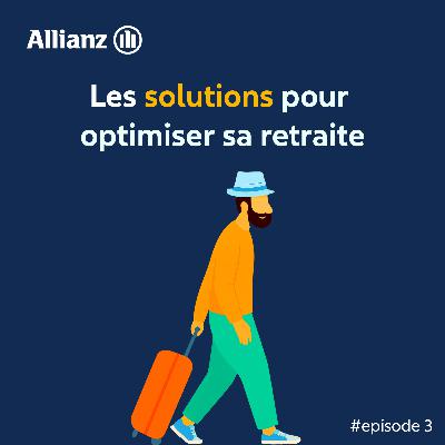 Les solutions pour optimiser sa retraite