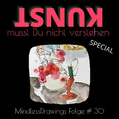 Folge #30 Mindless Drawings - Zeichnen ohne Verstand