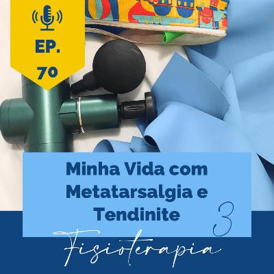 Lesões na corrida: a metatarsalgia e a tendinite na minha vida de corredora - Episódio 3