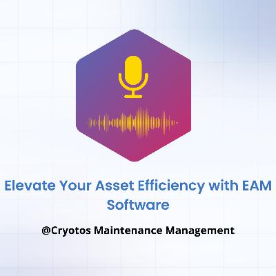 Elevate Your Asset Efficiency with EAM Software Elevate Your Asset Efficiency with EAM Software
