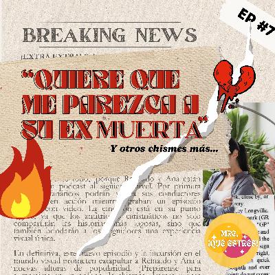 EP #8 | "Quiere que me parezca a su ex muerta" y otros chismes más... | Mrc, ¡Qué estrés! Podcast EP #8 | "Quiere que me parezca a su ex muerta" y otros chismes más... | Mrc, ¡Qué estrés! Podcast