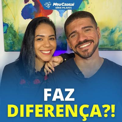 HONRE e RESPEITE a história do seu Relacionamento! - Série Pilares #07