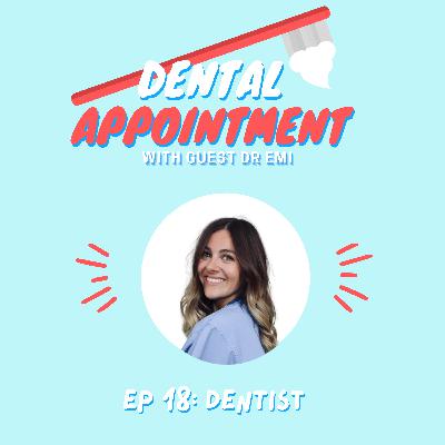 18th Dental Appointment: Dentist