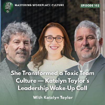 She Transformed a Toxic Team Culture — Katelyn Taylor's Leadership Wake‑Up Call She Transformed a Toxic Team Culture — Katelyn Taylor's Leadership Wake‑Up Call