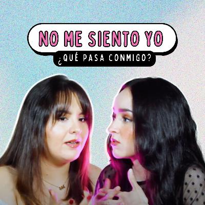 No me siento yo, ¿Qué me pasa? | Ep. 32 No me siento yo, ¿Qué me pasa? | Ep. 32