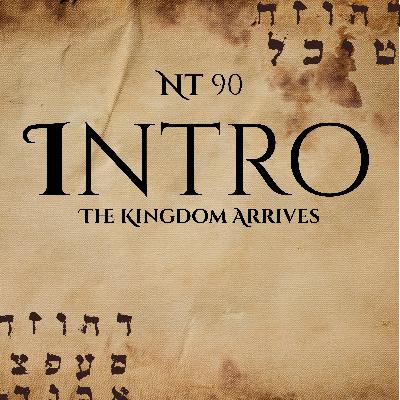 The Kingdom Arrives — Read the NT in 90 Days