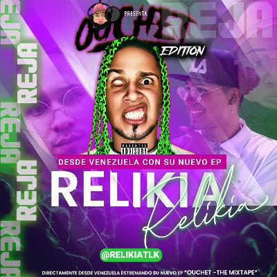 Ep. 23 - Ouchet Edition ft. Relikia TLK