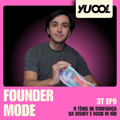 O tênis de confiança da Disney e Rock in Rio | A História da Yuool | Founder Mode ft. Eduardo Abichequer O tênis de confiança da Disney e Rock in Rio | A História da Yuool | Founder Mode ft. Eduardo Abichequer