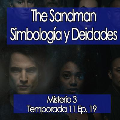 Misterio3 Sandman Temporada 2 Simbología y Deidades  ⏳