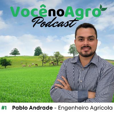#1 - Quem é Você no Agro, Pablo Andrade?