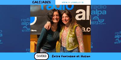 Galéjades – Entre fantasme et illusion
