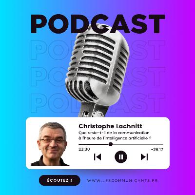 Que reste-t-il de la communication à l’heure de l’intelligence artificielle ?