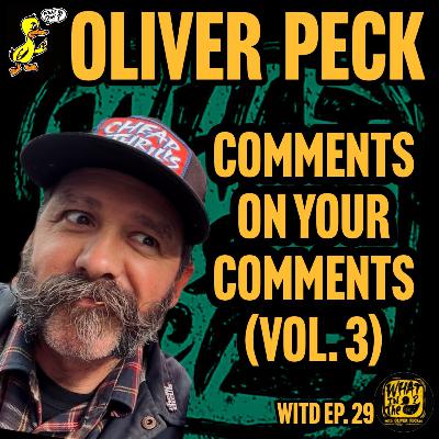 Oliver Peck Responds To Your YouTube Comments (Vol. 3) | What In The Duck Podcast Ep.29