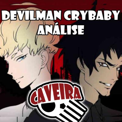 Devilman Crybaby é SENSACIONAL e eu posso provar!
