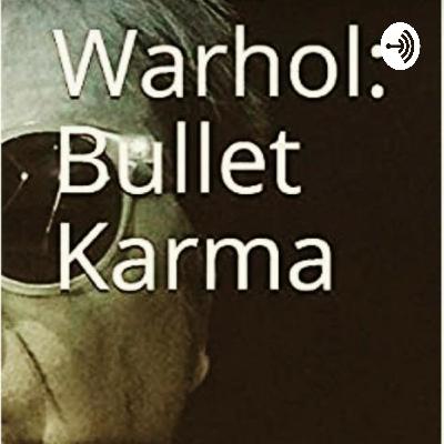 Warhol: Bullet Karma by Garry Roost Ep 6 Warhol: Bullet Karma by Garry Roost Ep 6