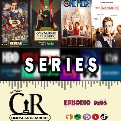 9x05 - SERIES: The Bear T2, Ahsoka, Solo asesinatos en el edificio T3, Heartstopper T2, One Piece y El mentalista