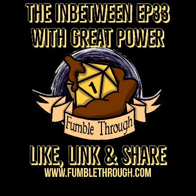 The Inbetween Ep33 - With Great Power The Inbetween Ep33 - With Great Power