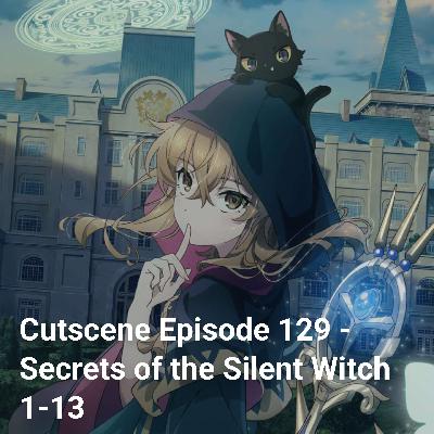 Cutscene Episode 129 – Secrets of the Silent Witch 1-13 Cutscene Episode 129 – Secrets of the Silent Witch 1-13