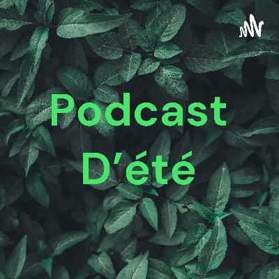 Podcast d'été-episode 2