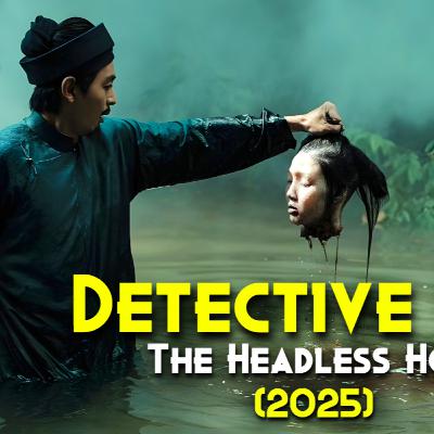 2025 Best VIETNAMESE (REAL STORY) - Detective Kien: The Headless Horror (2025) Explained In Hindi 2025 Best VIETNAMESE (REAL STORY) - Detective Kien: The Headless Horror (2025) Explained In Hindi