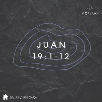 Juan 19: 1-12