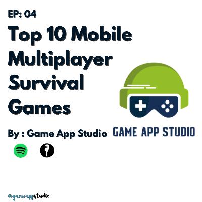 Top 10 Mobile Multiplayer Survival Games | Game App Development Company