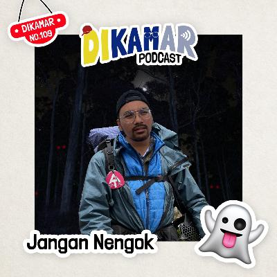 DIKAMAR No. 109: JANGAN NENGOK