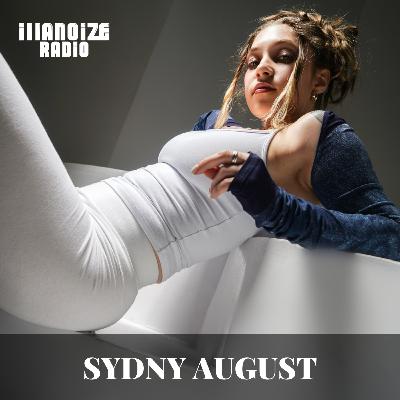 Sydny August Interview | iLLANOiZE RADiO