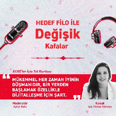 KOBİ’ler için Bugünün Meselesi: Dijital Dönüşüm