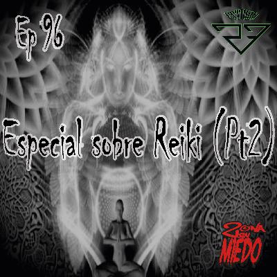 96 - Especial sobre Reiki (Pt2) 96 - Especial sobre Reiki (Pt2)