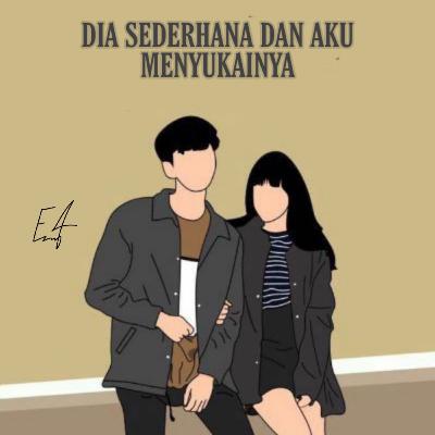 E4 : Dia sederhana dan aku menyukainya